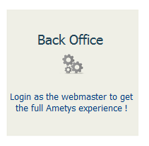 Back Office. Login as the webmaster to get the full Ametys experience !